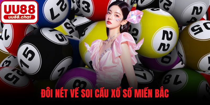 Đôi nét về soi cầu xổ số miền Bắc
