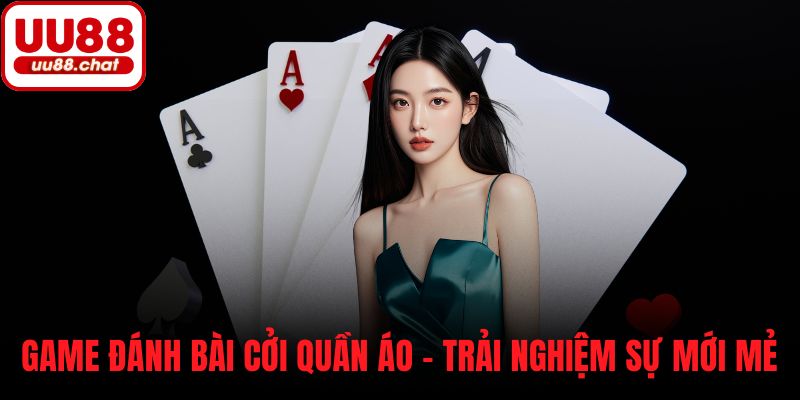 Game đánh bài cởi quần áo