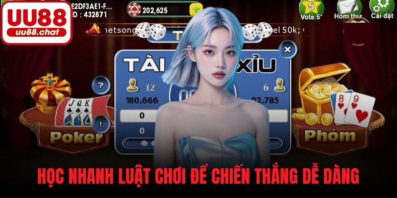 Học nhanh luật chơi để chiến thắng dễ dàng
