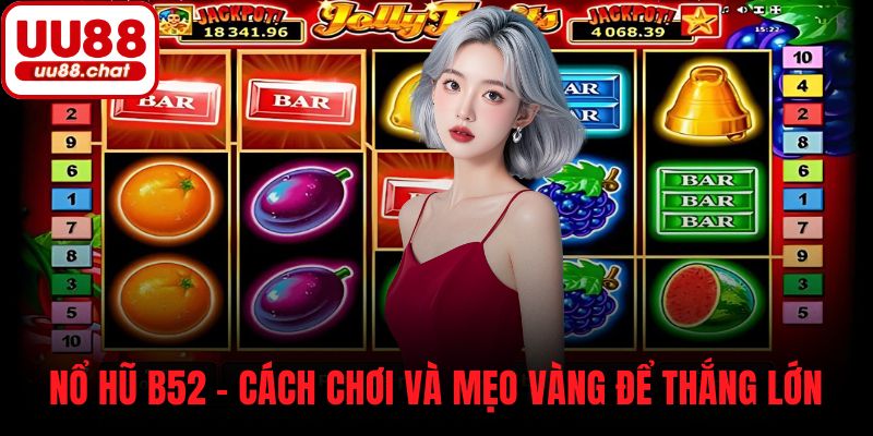 Nổ hũ B52