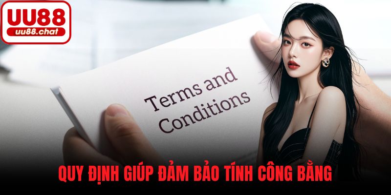Quy định giúp đảm bảo tính công bằng