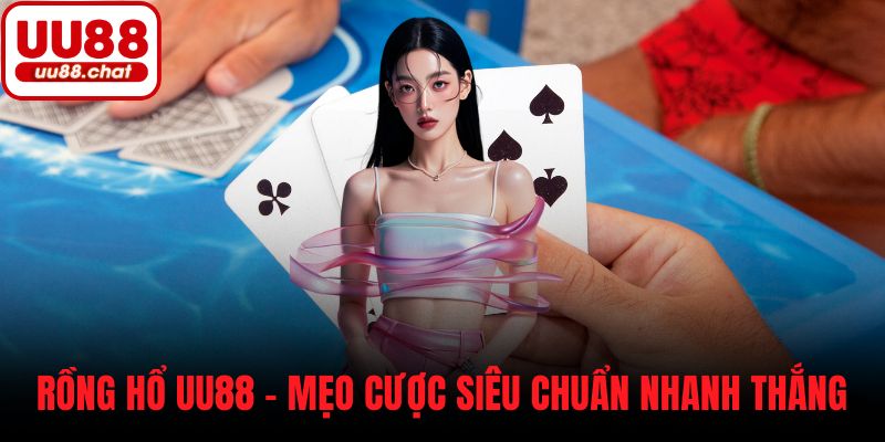 Rồng hổ UU88
