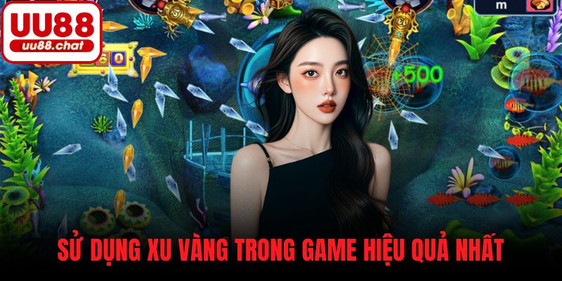 Sử dụng xu vàng trong game hiệu quả nhất
