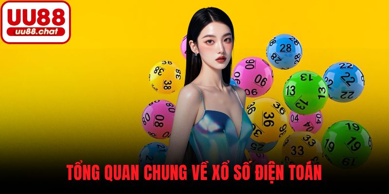 Tổng quan chung về xổ số điện toán