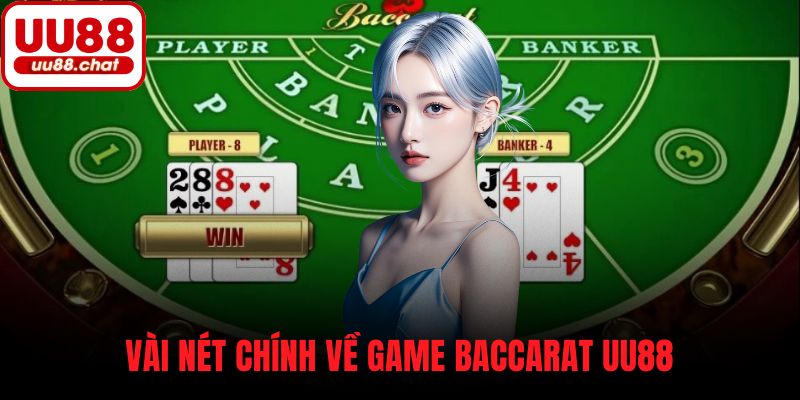 Vài nét chính về game Baccarat UU88