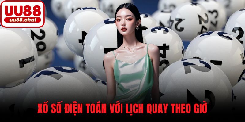 Xổ số điện toán với lịch quay theo giờ